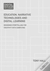 Education, Narrative Technologies And Digital Learning
