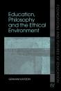 Education, Philosophy And The Ethical Environment - Preview