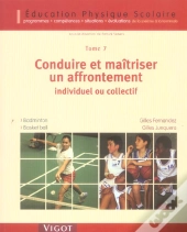 Education Physique Scolaire T.7 ; Conduire Et Maitriser Un Affrontement