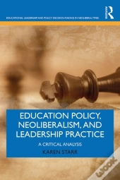 Education Policy, Neoliberalism, And Leadership Practice
