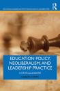Education Policy, Neoliberalism, And Leadership Practice - Preview