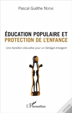 Capa do artigo Éducation Populaire Et Protection De L'Enfance Une Transition Éducative Pour Un Sénégal Renaissant