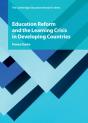 Education Reform And The Learning Crisis In Developing Countries - Preview