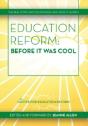 Education Reform: Before It Was Cool: Th - Preview