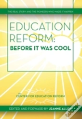 Education Reform: Before It Was Cool: Th