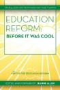 Education Reform: Before It Was Cool: Th - Preview