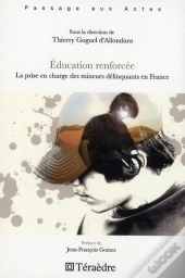 Education Renforcée : La Prise En Charge Des Mineurs Délinquants En France