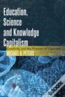 Education, Science And Knowledge Capitalism
