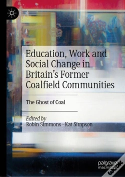 Capa do artigo Education, Work And Social Change In Britainâ€™S Former Coalfield Communities