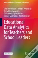 Educational Data Analytics For Teachers And School Leaders