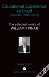 Educational Experience As Lived: Knowledge, History, Alterity