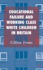 Educational Failure And Working Class White Children In Britain - Preview