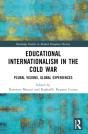 Educational Internationalism In The Cold War - Preview