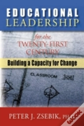 Educational Leadership For The 21st Century