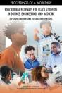 Educational Pathways For Black Students In Science, Engineering, And Medicine - Preview