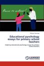 Educational Pyschology Essays For Primary School Teachers - Preview