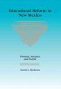 Educational Reform In New Mexico - Preview