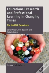 Educational Research And Professional Learning In Changing Times