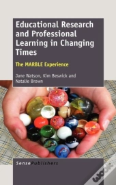 Educational Research And Professional Learning In Changing Times