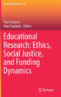 Educational Research: Ethics, Social Justice, And Funding Dynamics - Preview