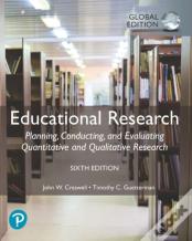 Educational Research: Planning, Conducting, And Evaluating Quantitative And Qualitative Research, Global Edition