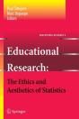 Educational Research - The Ethics And Aesthetics Of Statistics - Preview