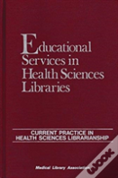Educational Services In Health Sciences Libraries