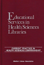 Educational Services In Health Sciences Libraries - Preview