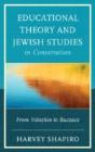 Educational Theory And Jewish Studies In Conversation - Preview