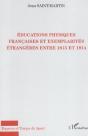 Educations Physiques Françaises Et Exemplarités Étrangères Entre 1815 Et 1914 - Preview