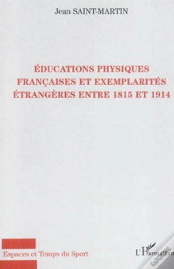 Capa do artigo Educations Physiques Françaises Et Exemplarités Étrangères Entre 1815 Et 1914