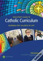 Educator'S Guide To Catholic Curriculum