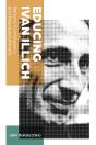 Educing Ivan Illich - Preview