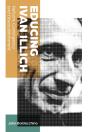 Educing Ivan Illich - Preview
