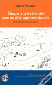 Éduquer À La Biodiversité Pour Un Développement Durable ; Réflexions Et Expérimentations