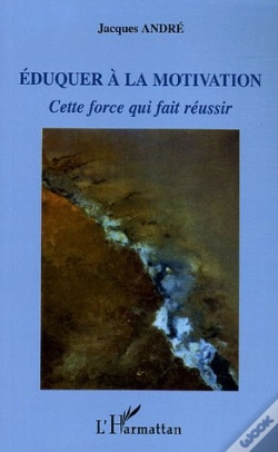 Capa do artigo Eduquer A La Motivation ; Cette Force Qui Fait Reussir