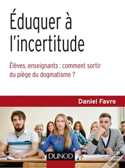 Capa do artigo Éduquer À L'Incertitude ; Comment Libérer Élèves Et Enseignants De L'Addiction Aux Certitudes