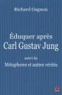 Éduquer Apres Carl Gustav Jung ; Métaphores Et Autres Vérités - Preview