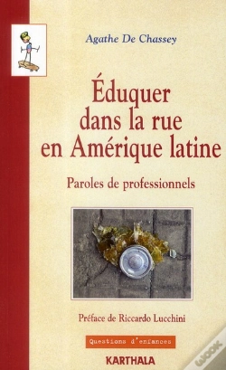 Capa do artigo Éduquer Dans La Rue En Amérique Latine ; Paroles De Professionnels