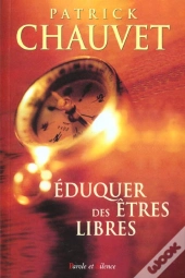 Eduquer Des Etres Libres