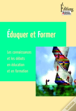 Capa do artigo Éduquer Et Former ; Les Connaissances Et Les Débats En Éducation Et En Formation