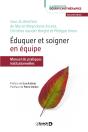 Éduquer Et Soigner En Équipe ; Manuel De Pratiques Institutionnelles (2e Édition) - Preview