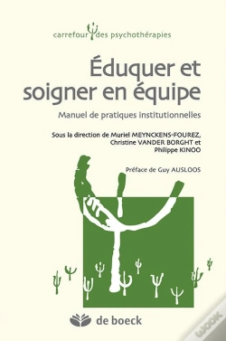 Capa do artigo Éduquer Et Soigner En Équipe ; Manuel De Pratiques Institutionnelles