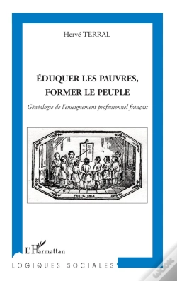 Capa do artigo Éduquer Les Pauvres ; Former Le Peuple ; Généalogie De L'Enseignement Professionnel Français