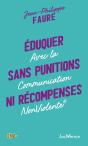 Éduquer Sans Punitions Ni Récompenses ; Avec La Communication Nonviolente - Preview
