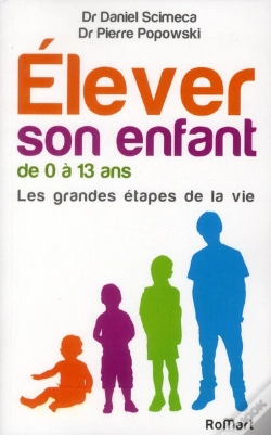 Capa do artigo Éduquer Son Enfant De 0 À 13 Ans ; Les Grandes Étapes De La Vie