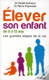 Capa do artigo Éduquer Son Enfant De 0 À 13 Ans ; Les Grandes Étapes De La Vie