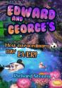 Edward And George'S Most Extraordinary Day Ever! - Preview
