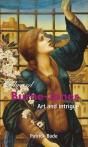 Edward Burne-Jones: Art And Intrigue - Preview