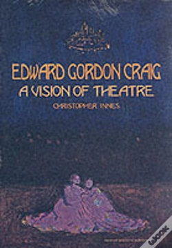 Capa do artigo Edward Gordon Craig: A Vision Of Theatre